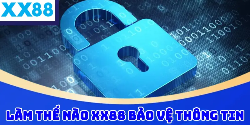 Làm thế nào XX88 bảo vệ thông tin